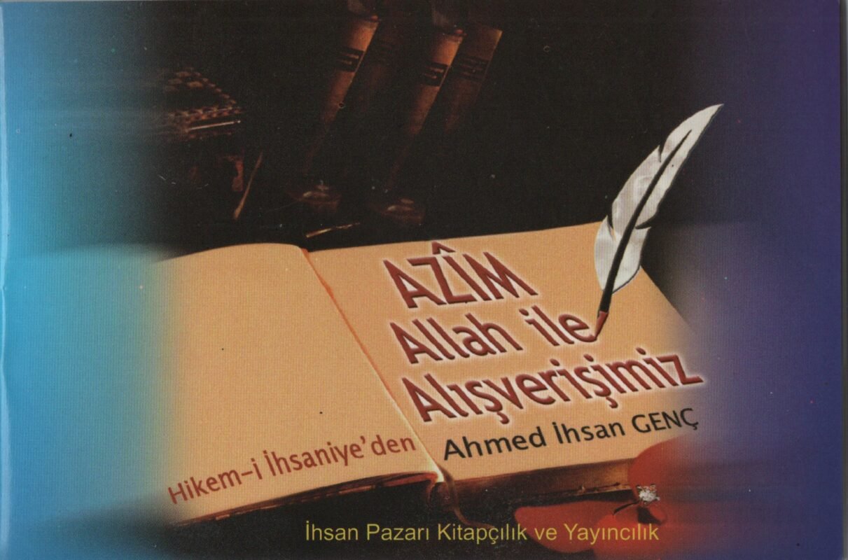 Azim Allah Azim Allah ile Alışverişimiz - Ahmed İhsan